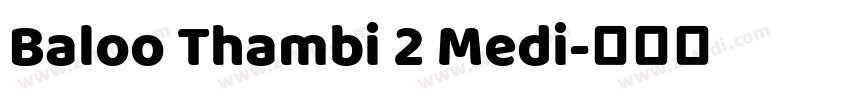 Baloo Thambi 2 Medi字体转换